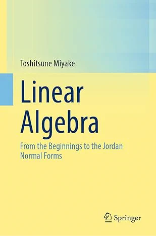[7] T.Miyake. Linear Algebra. Springer. 2022.